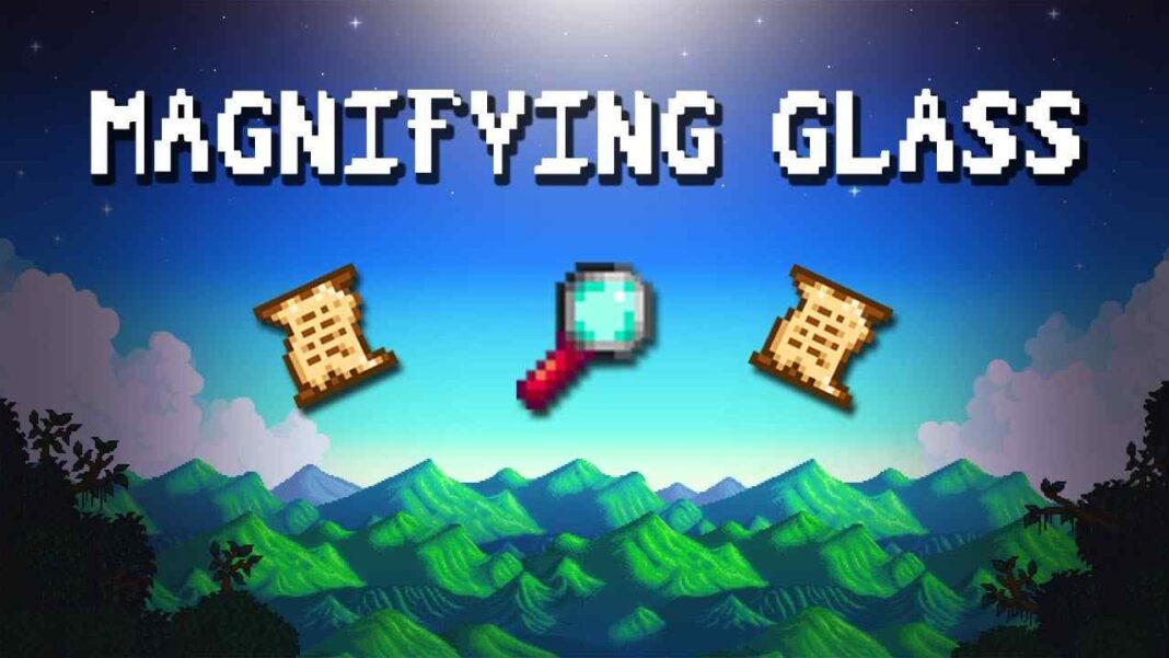 How To Use The Magnifying Glass In Stardew Valley? Game Boy World